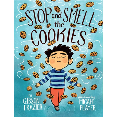 Stop and Smell the Cookies