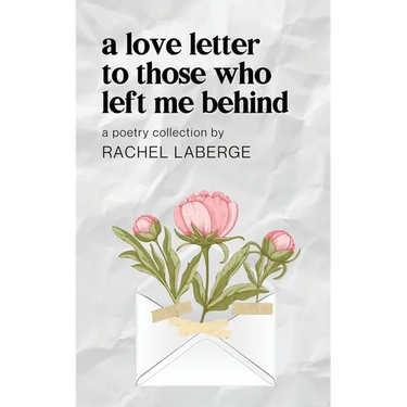A Love Letter to Those Who Left Me Behind