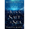 A Kiss of Salt & Sea