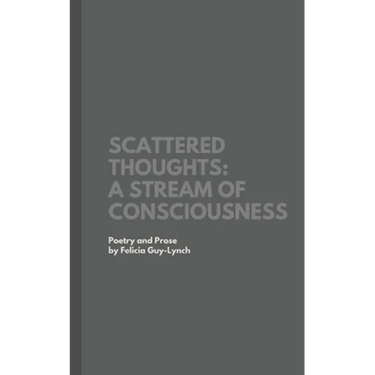 Scattered Thoughts: A Stream of Consciousness