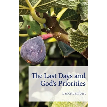 The Last Days and God's Priorities