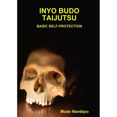 Inyo Budo Taijutsu-Basic Self-Protection
