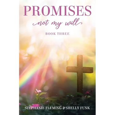 Promises- Not My Will
