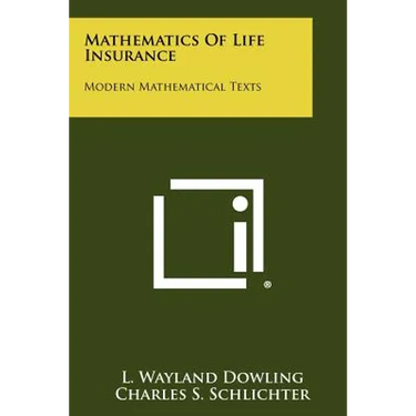 Mathematics of Life Insurance: Modern Mathematical Texts