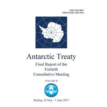 Final Report of the Fortieth Antarctic Treaty Consultative Meeting - Volume II