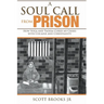 A Soul Call from Prison: How Yoga and Taoism Cured My Crises with Cocaine and Christianity