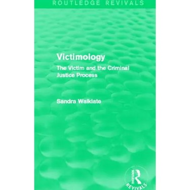 Victimology (Routledge Revivals): The Victim and the Criminal Justice Process