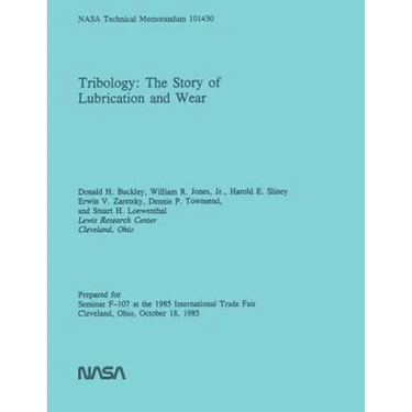 Tribology: The Story of Lubrication and Wear