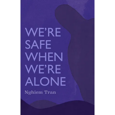 We're Safe When We're Alone