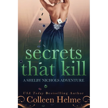 Secrets That Kill: A Shelby Nichols Adventure