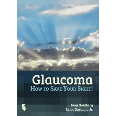 Glaucoma: How to Save Your Sight