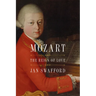 Mozart: The Reign of Love