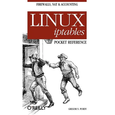 Linux Iptables Pocket Reference