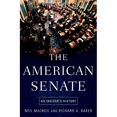 The American Senate: An Insider's History