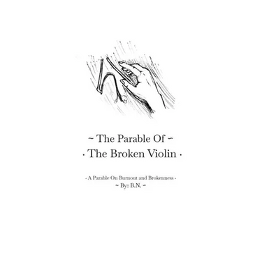 The Parable Of The Broken Violin: A Parable On Burnout and Brokenness