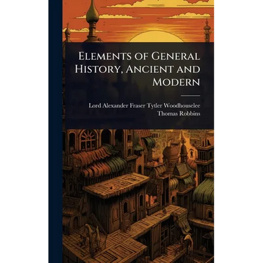 Elements of General History, Ancient and Modern