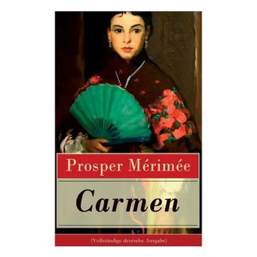 Carmen (Vollständige Deutsche Ausgabe)