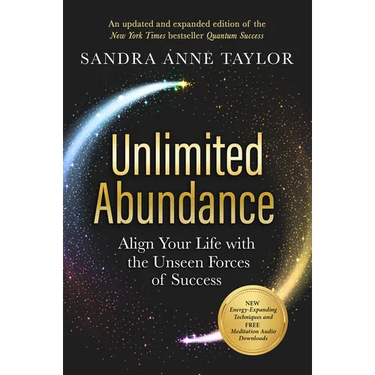 Unlimited Abundance: Align Your Life with the Unseen Forces of Success