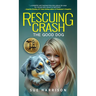 Rescuing Crash, the Good Dog
