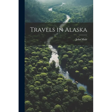 Travels in Alaska