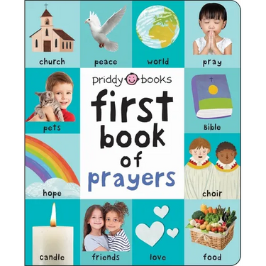First 100 Book of Prayers: A Padded Book--Perfect for Little Hands to Hold