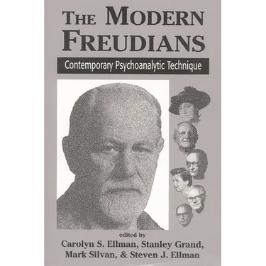 The Modern Freudians: Contempory Psychoanalytic Technique