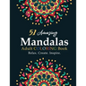 Mandala Coloring Book for Beginners: Inspiration Begets Creation That Brings about Relaxation