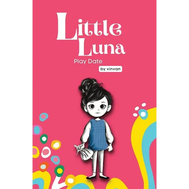 Play Date: Book 3 - Little Luna Series (Beginning Chapter Books, Funny Books for Kids, Kids Book Series): A tiny funny story that subtly promotes cour