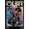 Cold Hard Cash Vol. 1: A Martha Chainey Escapade
