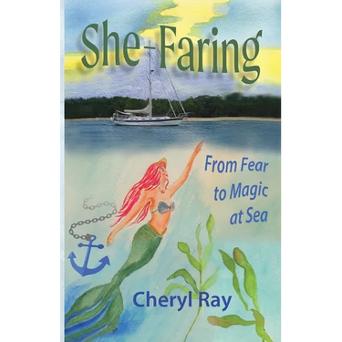 She-Faring: From Fear to Magic at Sea