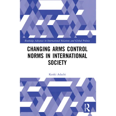 Changing Arms Control Norms in International Society