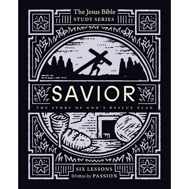 Savior Bible Study Guide: The Story of God's Rescue Plan