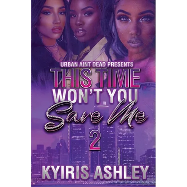 This Time Won't You Save Me 2