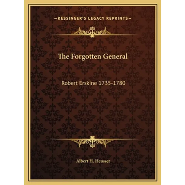 The Forgotten General: Robert Erskine 1735-1780