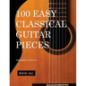 100 Easy Classical Guitar pieces Book 1&2: In standard notation and tablature