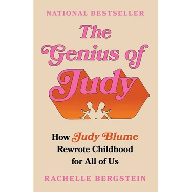 The Genius of Judy: How Judy Blume Rewrote Childhood for All of Us