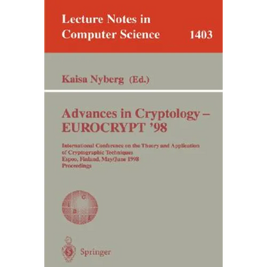 Advances in Cryptology - Eurocrypt '98: International Conference on the Theory and Application of Cryptographic Techniques, Espoo, Finland, May 31 - J