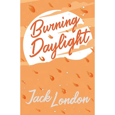Burning Daylight