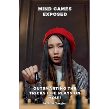 Mind Games Exposed: Outsmarting the Tricks Life Plays on You!
