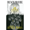 The Black Maybe: Liminal Tales