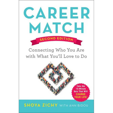 A Career Match: Connecting Who You Are with What You'll Love to Do