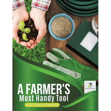 A Farmer's Most Handy Tool: 2023 Daily Planner