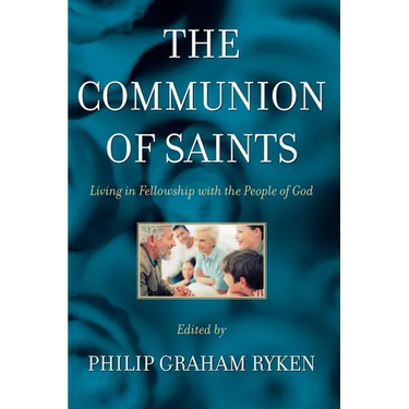 The Communion of Saints: Living in Fellowship with the People of God