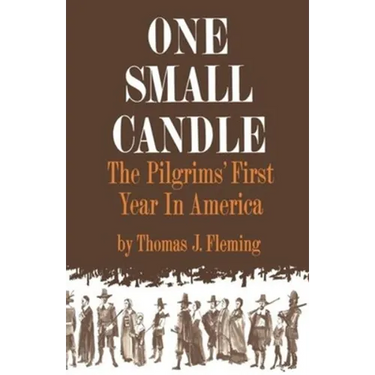 One Small Candle: The Pilgrims' First Year in America