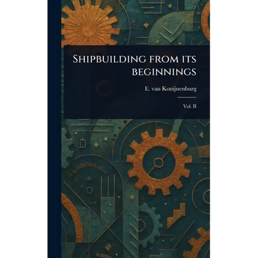 Shipbuilding From Its Beginnings