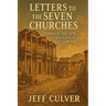 Letters to the Seven Churches: Through the Lens of First Century Asia Minor