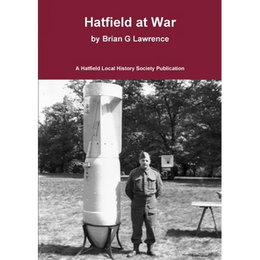Hatfield at War: The story of life in a small town in 1939-45