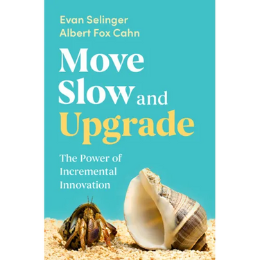 Move Slow and Upgrade: The Power of Incremental Innovation