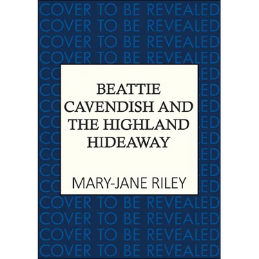 Beattie Cavendish and the Highland Hideaway: The Compelling Mystery Series Set at the Dawn of the Cold War