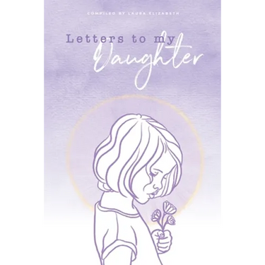 Letters To My Daughter